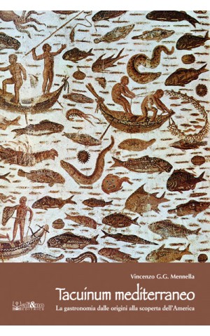 Tacuinum mediterraneo La gastronomia dalle origini alla scoperta dell'America