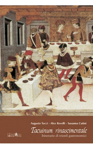 Tacuinum rinascimentale Itinerario di trionfi gastronomici