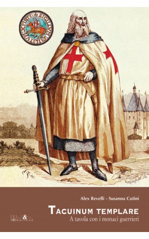 Tacuinum templare A tavola con i monaci guerrieri